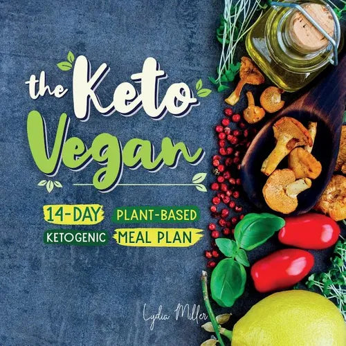 The Keto Vegan: 14-Day Plant-Based Ketogenic Meal Plan - Paperback