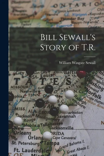 Bill Sewall's Story of T.R. - Paperback