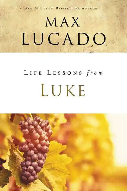 Life Lessons from Luke: Jesus, the Son of Man - Paperback