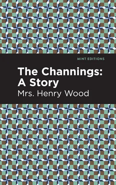 The Channings: A Story - Paperback