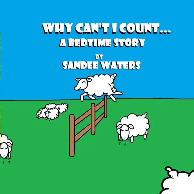 Why Can't I Count: A Bedtime Story - Paperback