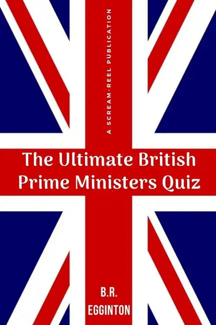 The Ultimate British Prime Ministers Quiz - Paperback
