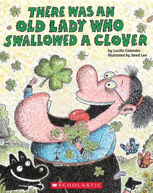There Was an Old Lady Who Swallowed a Clover! - Paperback