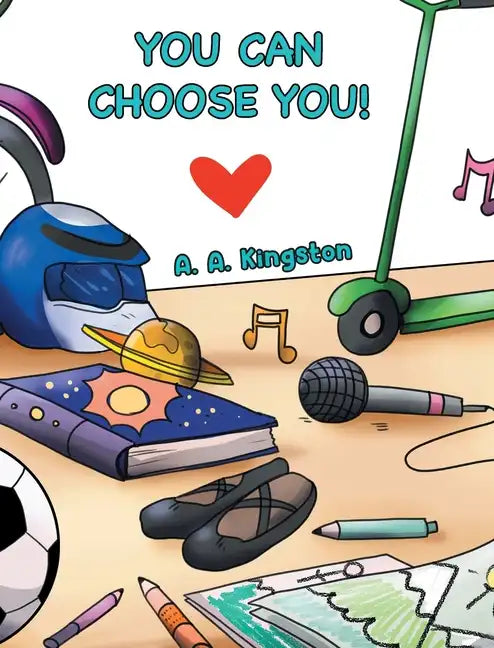 You Can Choose You! - Hardcover