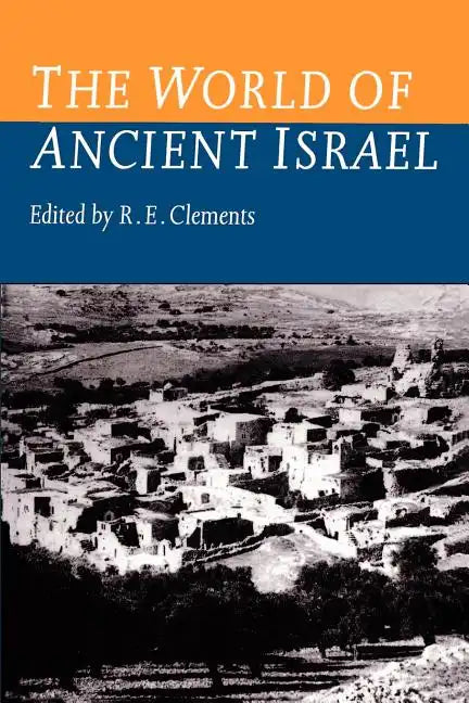 World of Ancient Israel: Sociological, Anthropological and Political Perspectives - Paperback