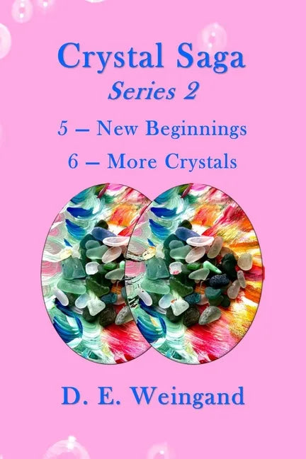 Crystal Saga Series 2, 5-New Beginnings and 6-More Crystals - Paperback