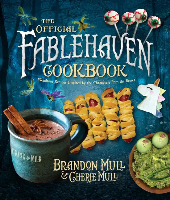 The Official Fablehaven Cookbook: Wondrous Recipes Inspired by the Characters from the Series - Hardcover