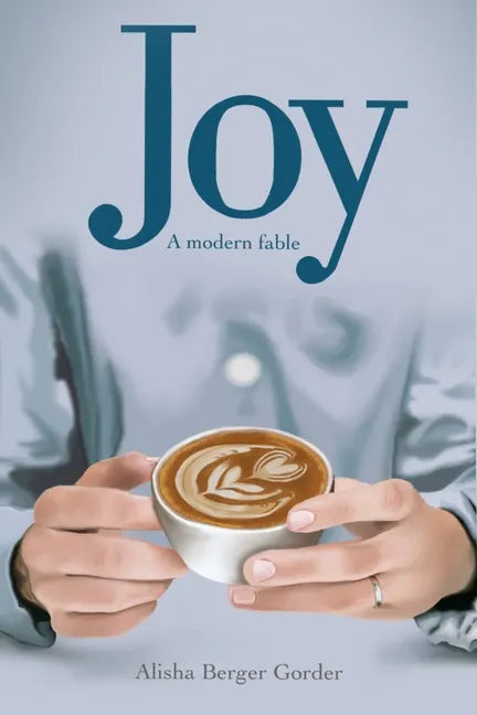 Joy A Modern Fable - Paperback