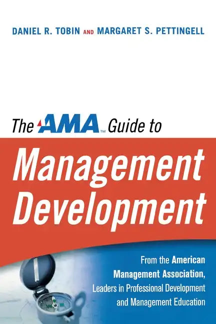 The AMA Guide to Management Development - Paperback
