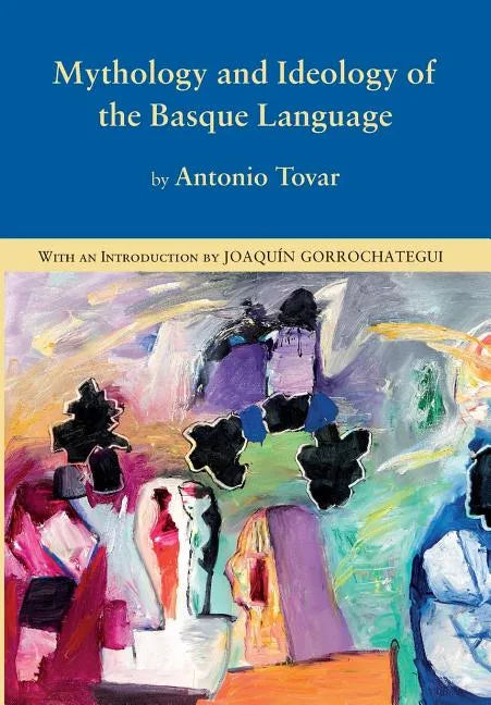 Mythology and Ideology of the Basque Language - Hardcover