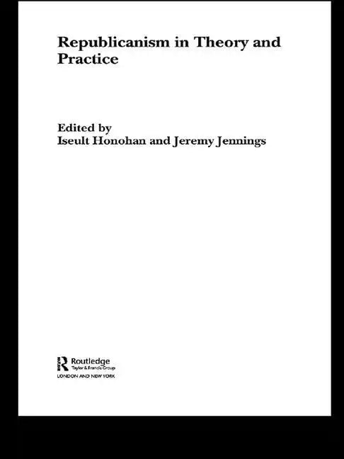 Republicanism in Theory and Practice - Paperback