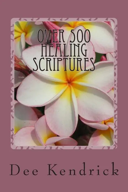 Over 500 Healing Scriptures - Paperback