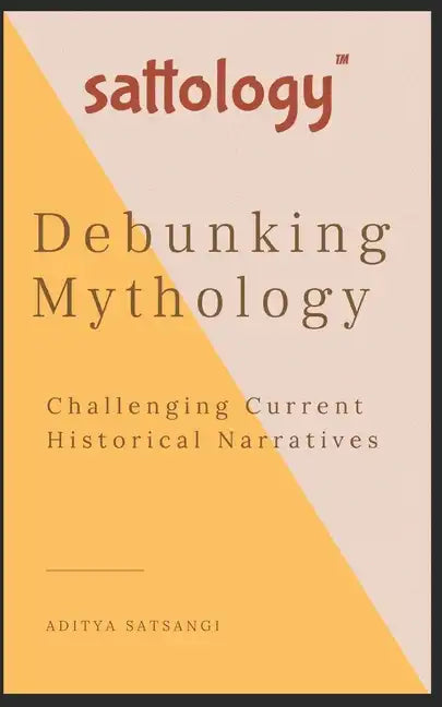 Debunking Mythology: Sattology - Paperback