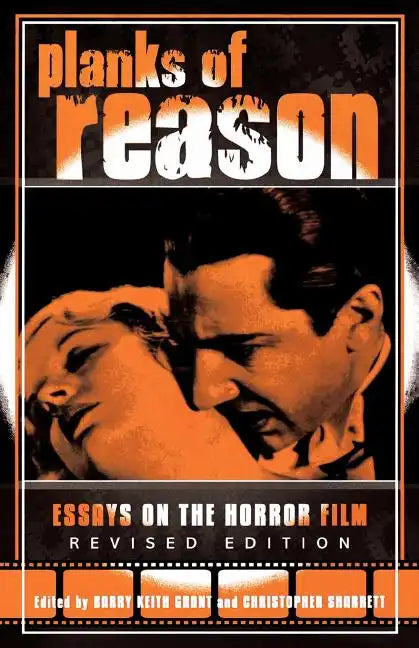Planks of Reason: Essays on the Horror Film - Paperback