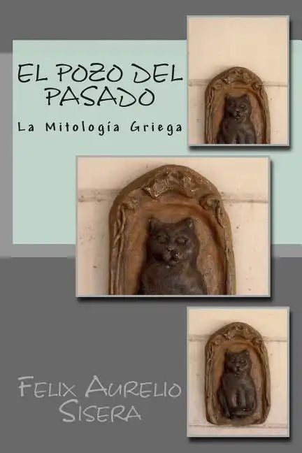 El Pozo del Pasado: La Mitología Griega - Paperback