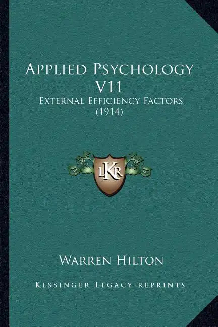 Applied Psychology V11: External Efficiency Factors (1914) - Paperback
