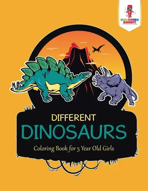 Different Dinosaurs: Coloring Book for 5 Year Old Girls - Paperback