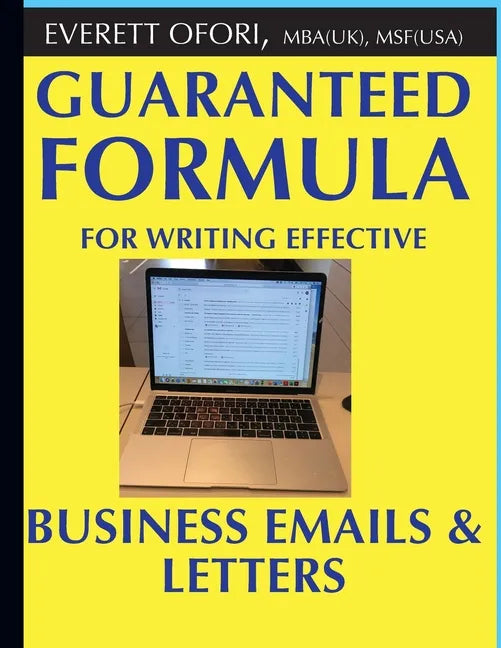 Guaranteed Formula for Writing Effective Business Emails & Letters - Paperback