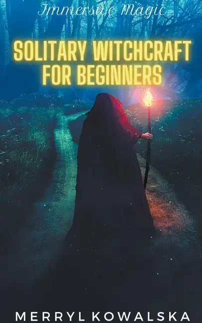 Solitary Witchcraft for Beginners - Paperback