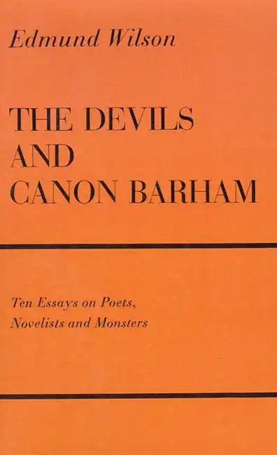 The Devils and Canon Barham: Ten Essays on Poets, Novelists and Monsters - Paperback