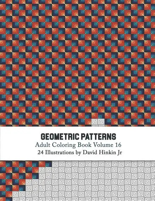Geometric Patterns - Adult Coloring Book Vol. 16 - Paperback