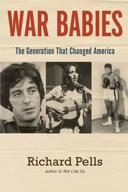 War Babies: The Generation That Changed America - Paperback