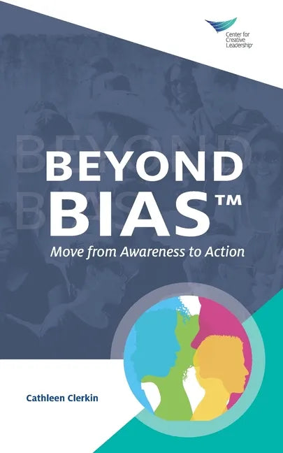 Beyond Bias: Move from Awareness to Action - Paperback