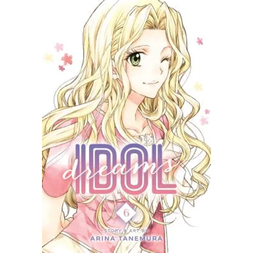 Idol Dreams, Vol. 6 - Paperback