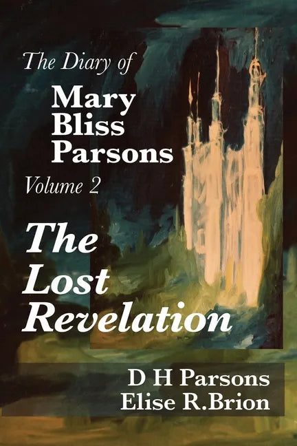 The Lost Revelation: Volume Two of The Diary of Mary Bliss Parsons - Paperback