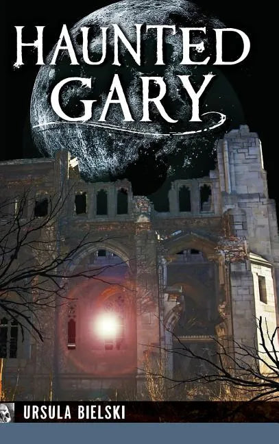 Haunted Gary - Hardcover