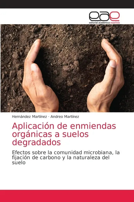 Aplicación de enmiendas orgánicas a suelos degradados - Paperback