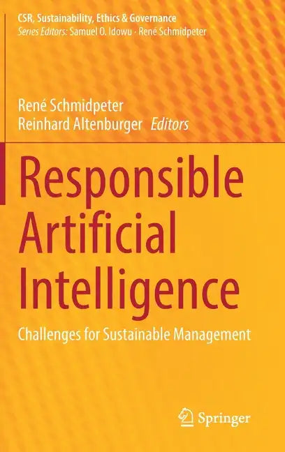 Responsible Artificial Intelligence: Challenges for Sustainable Management - Hardcover