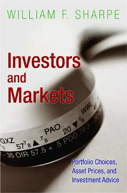 Investors and Markets: Portfolio Choices, Asset Prices, and Investment Advice - Paperback
