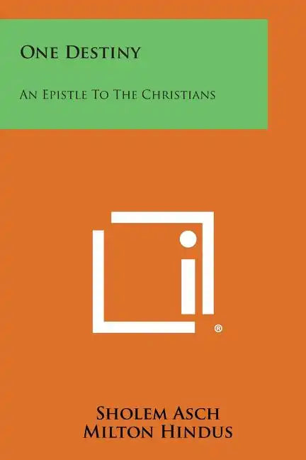 One Destiny: An Epistle to the Christians - Paperback