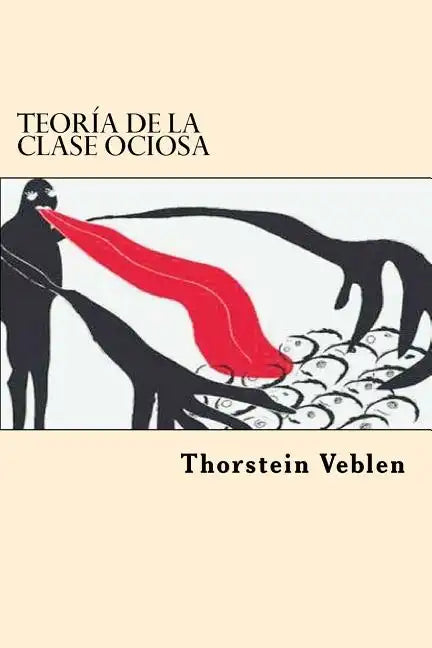 Teoria de la Clase ociosa (Spanish Edition) - Paperback