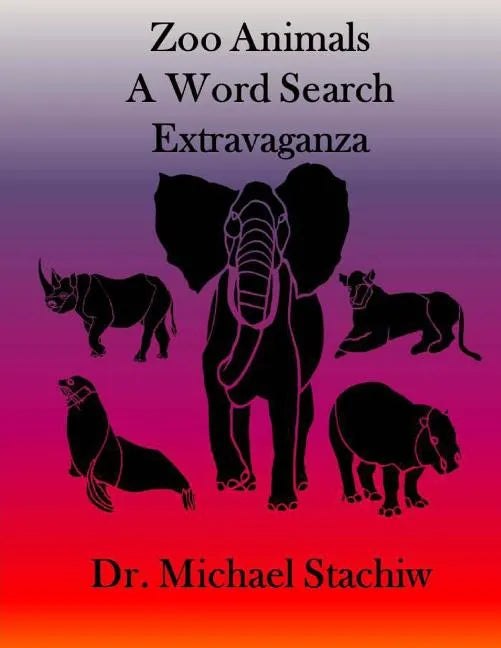Zoo Animals: A Word Search Extravaganza - Paperback