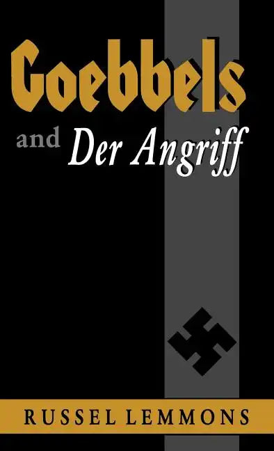 Goebbels and Der Angriff - Hardcover