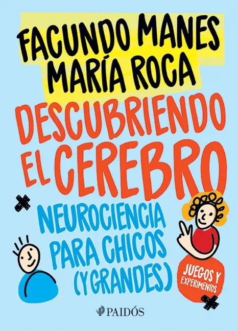 Descubriendo El Cerebro: Neurociencia Para Chicos (Y Grandes) - Paperback