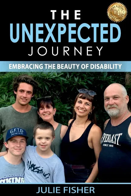 The Unexpected Journey: Embracing the Beauty of Disability - Paperback