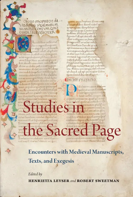 Studies in the Sacred Page: Encounters with Medieval Manuscripts, Texts, and Exegesis: A Book of Essays in Honour of Lesley Smith - Hardcover