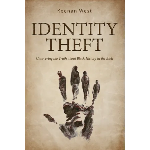 Identity Theft: Discovering the truth about Black History in the Bible - Paperback