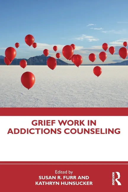 Grief Work in Addictions Counseling - Paperback