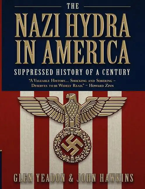 The Nazi Hydra in America: Suppressed History of a Century - Paperback