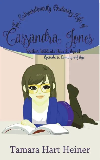 Episode 6: Coming of Age: The Extraordinarily Ordinary Life of Cassandra Jones - Paperback