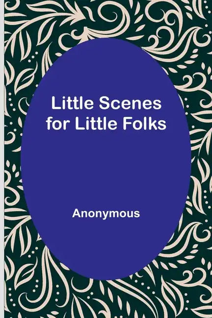 Little Scenes for Little Folks - Paperback