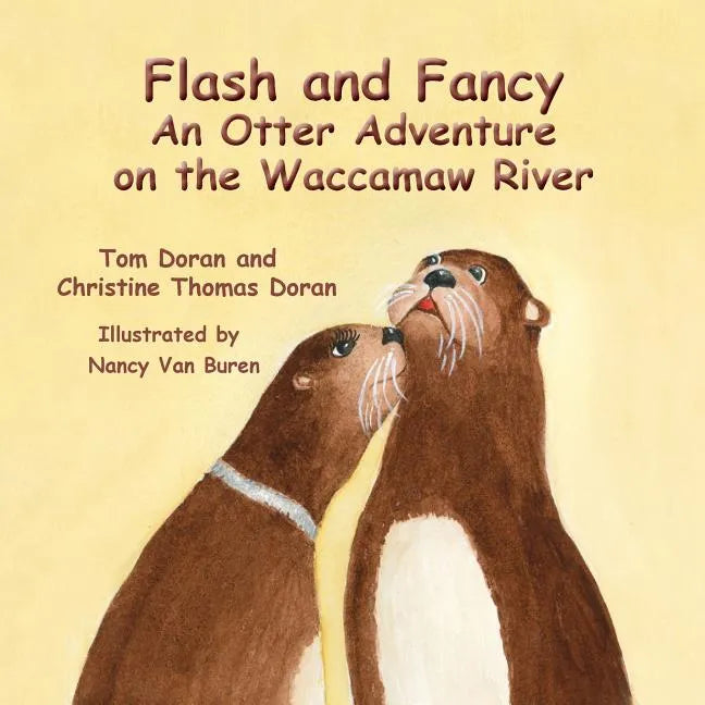Flash and Fancy An Otter Adventure on the Waccamaw River - Paperback