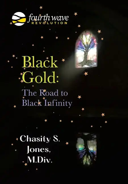 Black Gold: the Road to Black Infinity - Hardcover