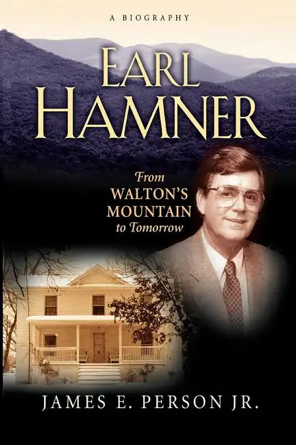Earl Hamner: From Walton's Mountain to Tomorrow - Paperback