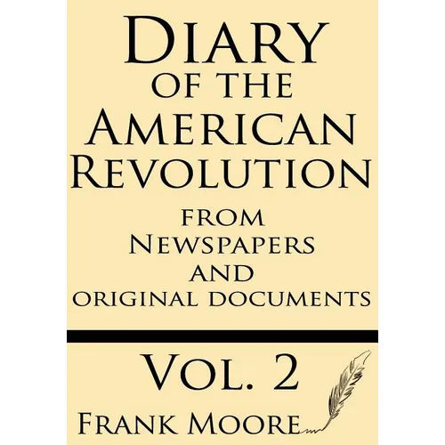 Diary of the American Revolution: from Newspapers and Original Documents - Paperback