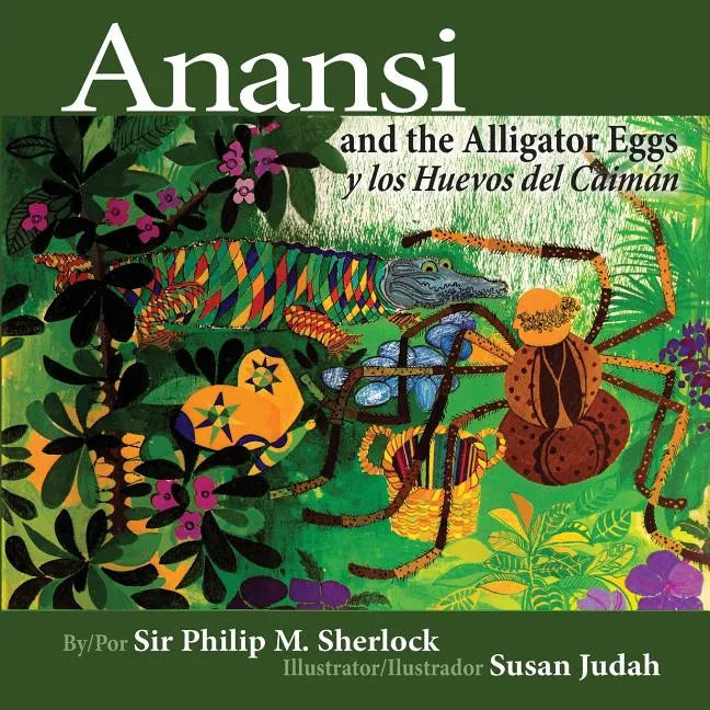Anansi and the Alligator Eggs y Los Huevos del Caiman - Paperback